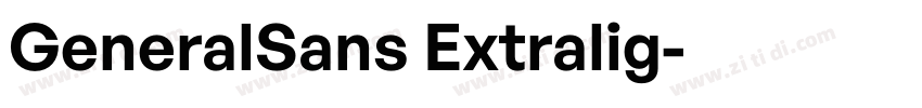GeneralSans Extralig字体转换 GeneralSans Extralig字体转换